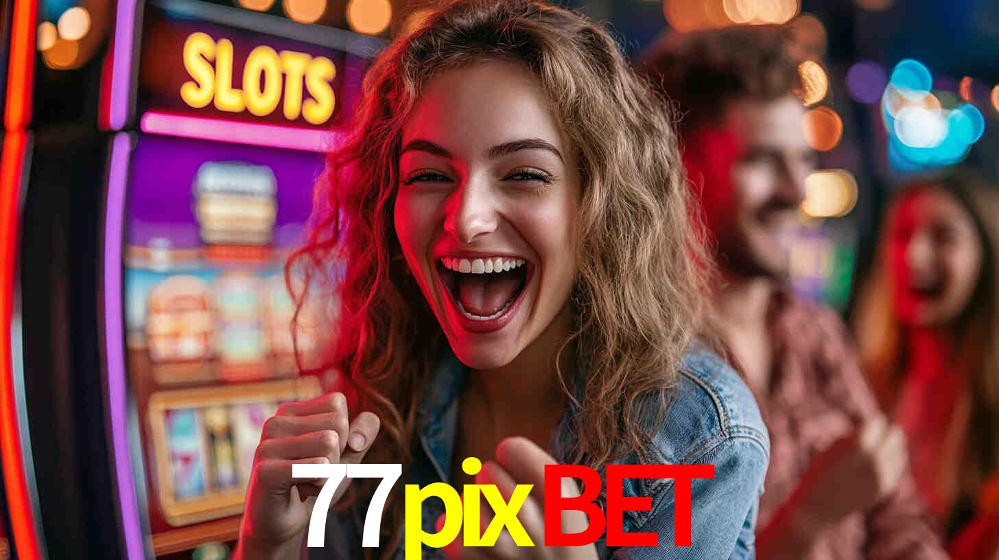 A Experiência Imersiva dos Cassinos Ao Vivo no 77pixbet